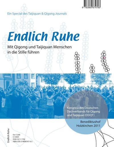 Endlich Ruhe : Menschen mit Taijiquan und Qigong in die Stille führen - Helmut Oberlack