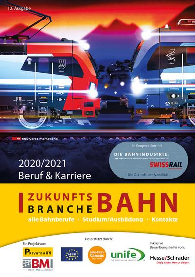 Zukunftsbranche Bahn : Beruf & Karriere 2020/201 - Qualität und Verkehrsmittelreinigung UG Bahn-Media Institut für Management
