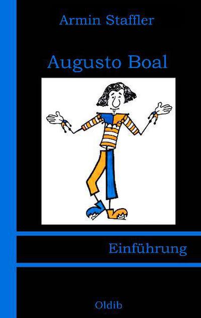 Augusto Boal : Einführung - Armin Staffler