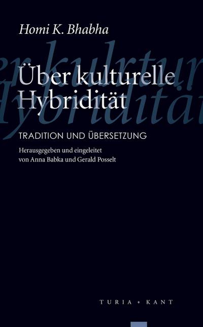 Über kulturelle Hybridität : Tradition und Übersetzung - Anna Babka