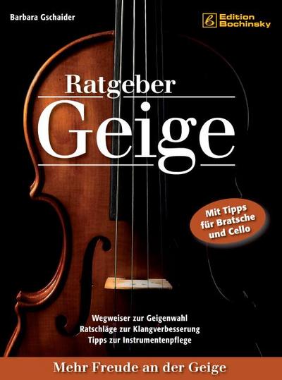 Ratgeber Geige : Mehr Freude an der Geige - Barbara Gschaider