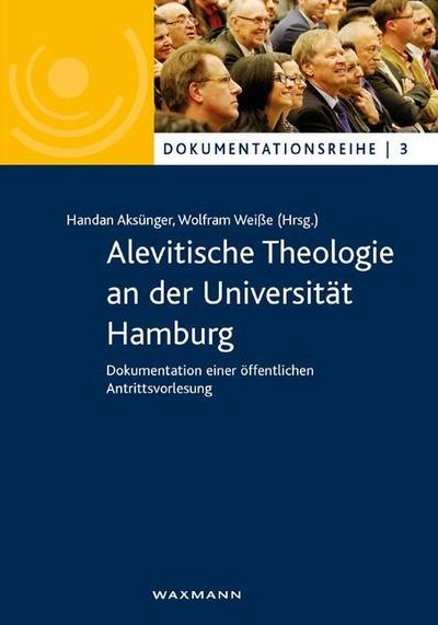 Alevitische Theologie an der Universität Hamburg : Dokumentation einer öffentlichen Antrittsvorlesung - Handan Aksünger