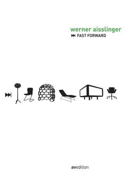 Werner Aisslinger. Fast Forward - Volker Albus