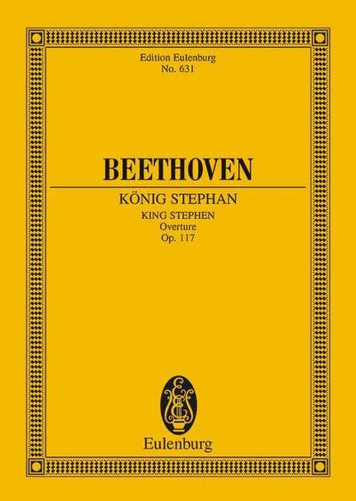 König Stephan : Ouvertüre. op. 117. Orchester. Studienpartitur., Eulenburg Studienpartituren - Ludwig van Beethoven