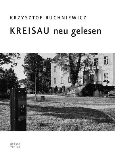 Kreisau neu gelesen - Krzysztof Ruchniewicz