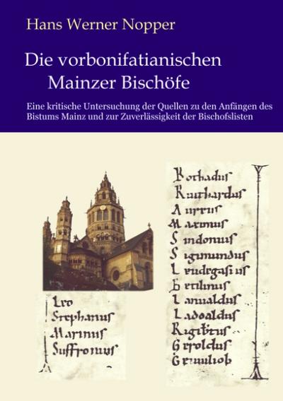 Die vorbonifatianischen Mainzer Bischöfe - Hans Werner Nopper