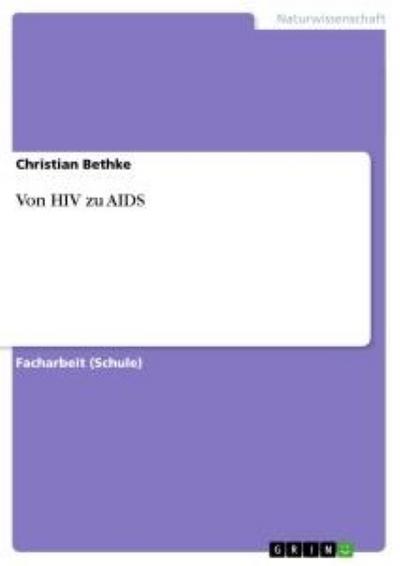 Von HIV zu AIDS - Christian Bethke