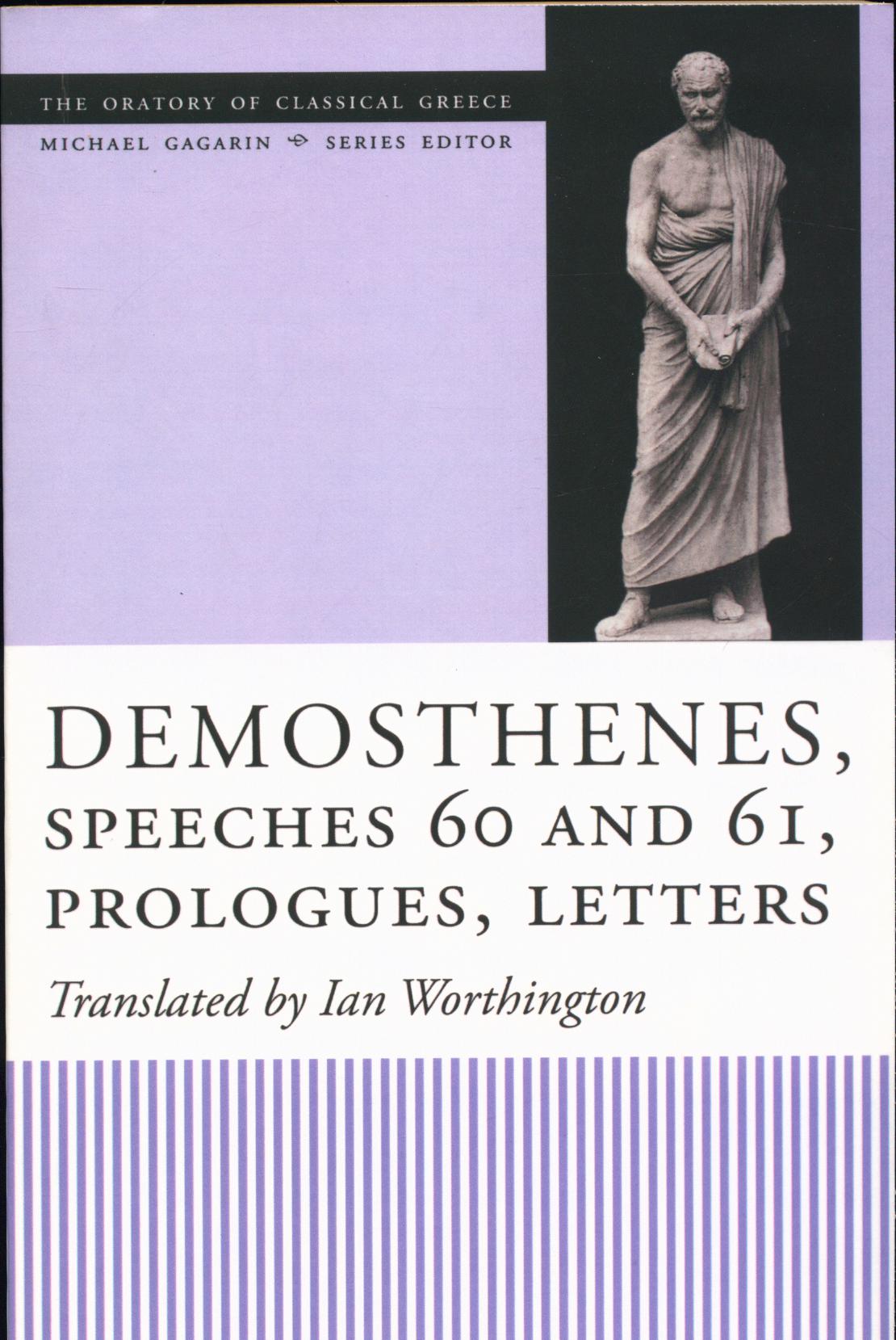 Demosthenes Speeches 60 and 61, Prologues, Letters Translated with introduction and notes by Ian Worthington - Worthington, Ian und Demosthenes