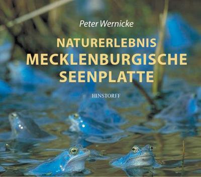 Naturerlebnis Mecklenburgische Seenplatte - Peter Wernicke