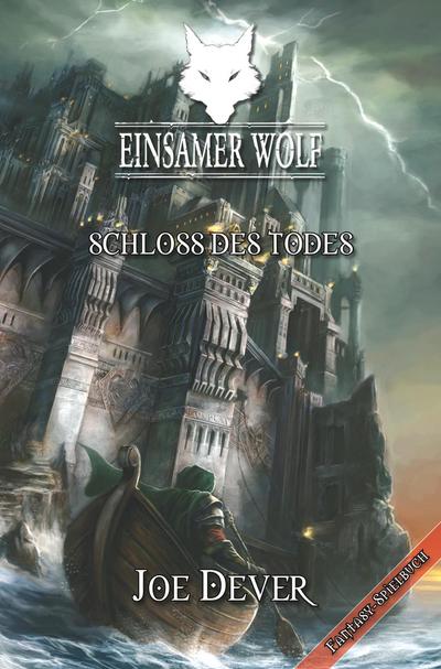 Einsamer Wolf 07 - Schloss des Todes - Joe Dever