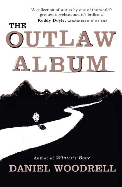 The Outlaw Album - Daniel Woodrell