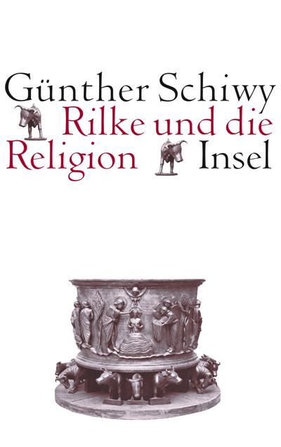 Rilke und die Religion - Günther Schiwy