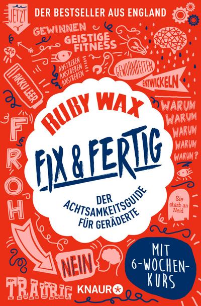 Fix & fertig : Der Achtsamkeitsguide für Geräderte - Ruby Wax