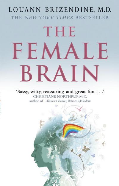 The Female Brain - Louann Brizendine