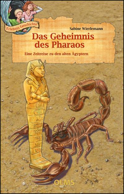 Das Geheimnis des Pharaos : Eine Zeitreise zu den alten Ägyptern. - Sabine Wierlemann