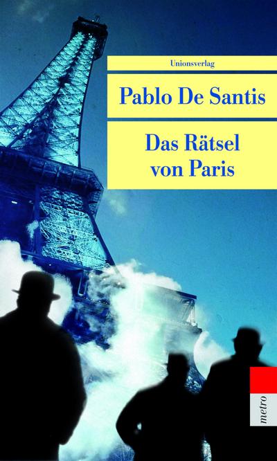 Das Rätsel von Paris : Roman - Pablo De Santis