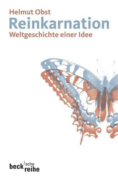 Reinkarnation : Weltgeschichte einer Idee - Helmut Obst