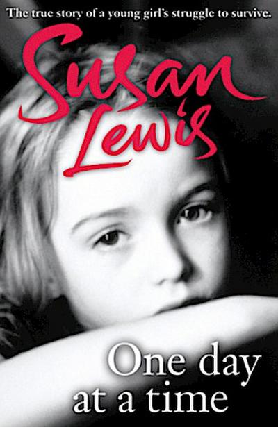 One Day at a Time : A Memoir - Susan Lewis