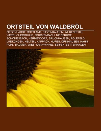 Ortsteil von Waldbröl : Ziegenhardt, Rottland, Diezenkausen, Wilkenroth, Vierbuchermühle, Spurkenbach, Niederhof, Schönenbach, Hermesdorf, Bruchhausen, Rölefeld, Luetzingen, Helten, Happach, Hufen, Drinhausen, Hahn, Puhl, Baumen, Wies, Krahwinkel, Seifen