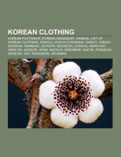 Korean clothing : Korean footwear, Korean headgear, Hanbok, List of Korean clothing, Dangui, Kkachi durumagi, Garot, Jobawi, Wonsam, Nambawi, Jeogori, Beoseon, Conical Asian hat, Vinalon, Jokduri, Ayam, Magoja, Gwanbok, Gache, Pungcha, Hogeon, Gat - Source