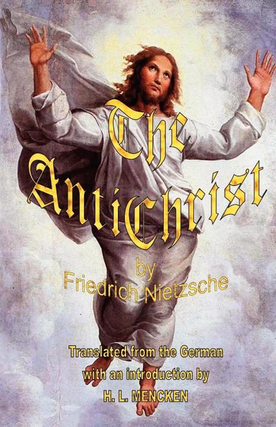 The Antichrist - Friedrich Nietzsche