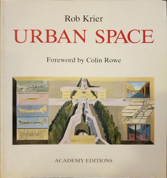 URBAN SPACE. - KRIER. (Rob)