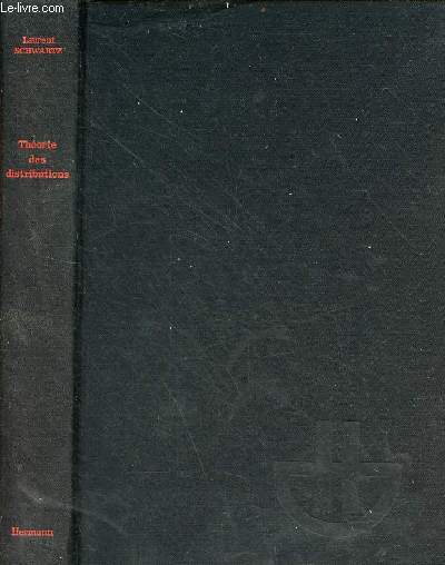 Théorie des distribution - Nouvelle édition, entièrement corrigée 