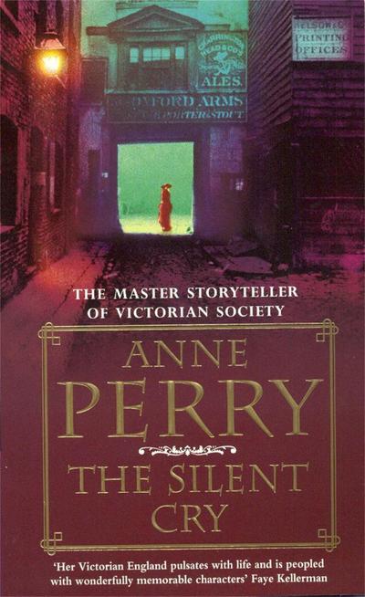 The Silent Cry (William Monk Mystery, Book 8) : A gripping and evocative Victorian mystery - Anne Perry