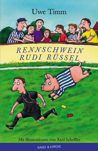 Rennschwein Rudi Rüssel - Timm, Uwe, Axel Scheffler und Uwe Timm