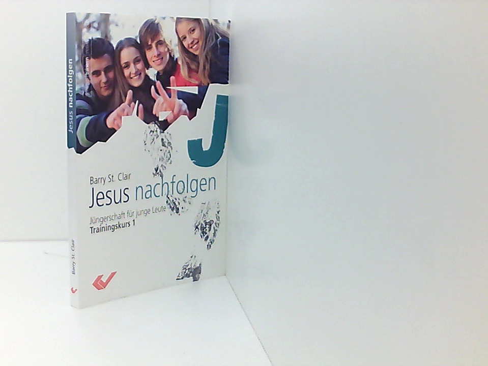 Jesus nachfolgen: Jüngerschaftskurs für junge Leute