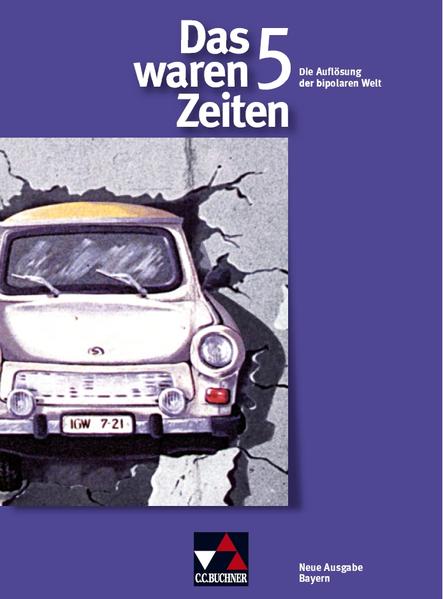 Das waren Zeiten ? Neue Ausgabe Bayern / Das waren Zeiten Bayern 5: Unterrichtswerk für Geschichte an Gymnasien, Sekundarstufe I / Für die . für Geschichte an Gymnasien, Sekundarstufe I) - Brückner, Dieter, Harald Focke Dieter Brückner u. a.