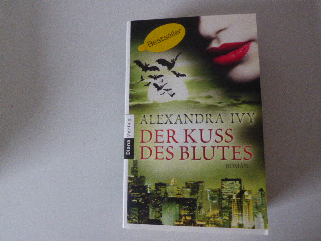 Der Kuss des Blutes. Roman. TB - Alexander Ivy