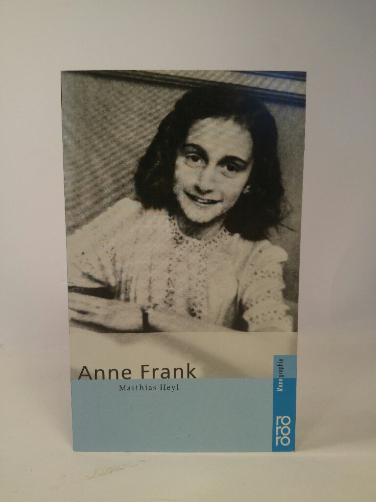 Anne Frank: Frank, Anne - Heyl, Matthias