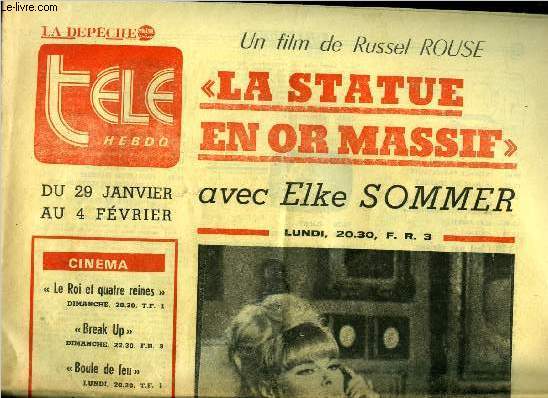 La dépêche - télé hebdo - La statue en or massif avec Elke Sommer, un film de Russel Rouse : Tiré d'un roman de Richard Sale, un vieil Hollywoodien,