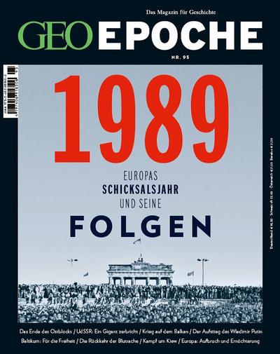 GEO Epoche 95/2019 - 1989 Europas Schicksalsjahr und seine Folgen - Michael Schaper