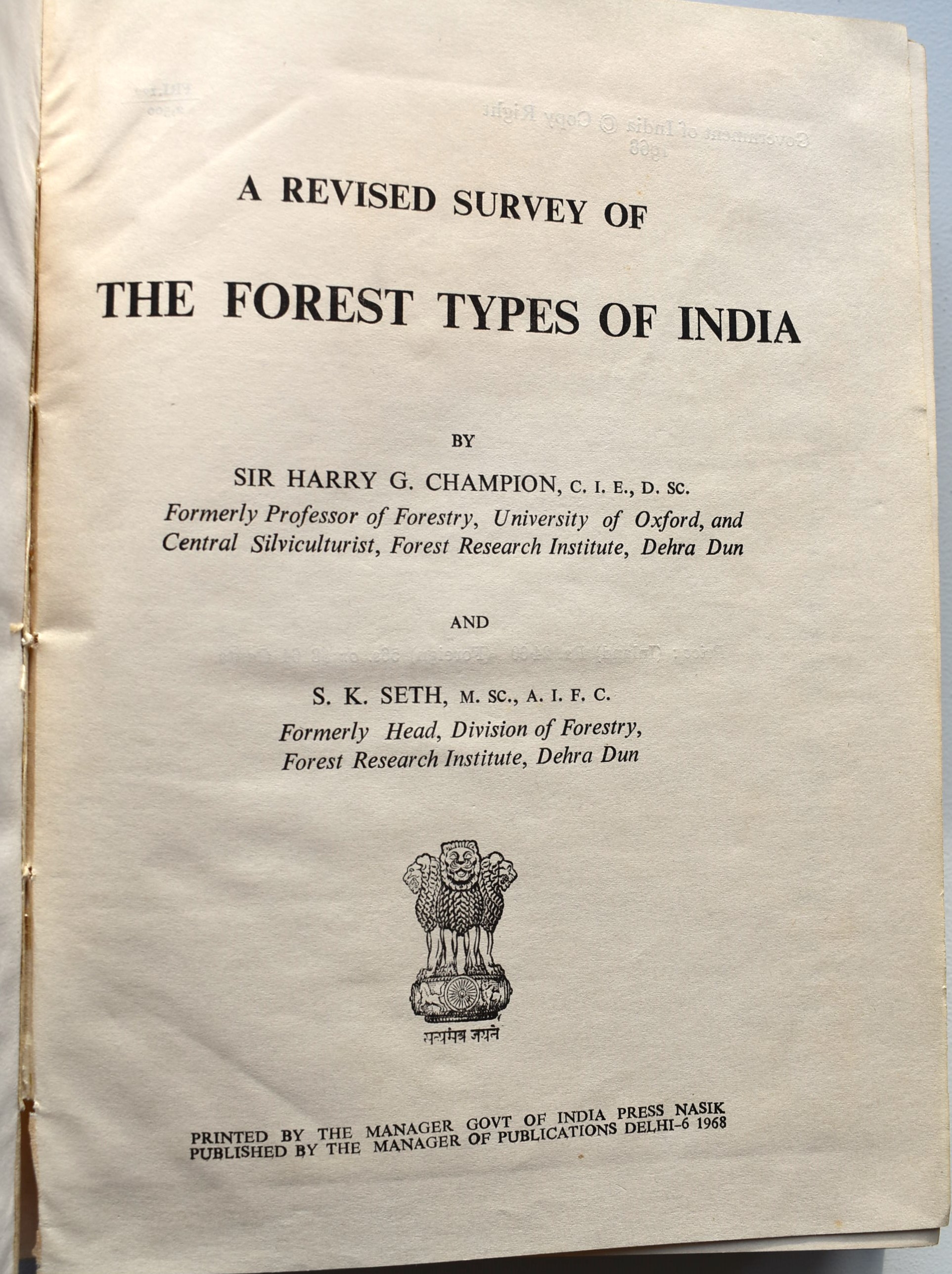 A Revised Survey Of The Forest Types Of India by Harry G Champion; S K ...