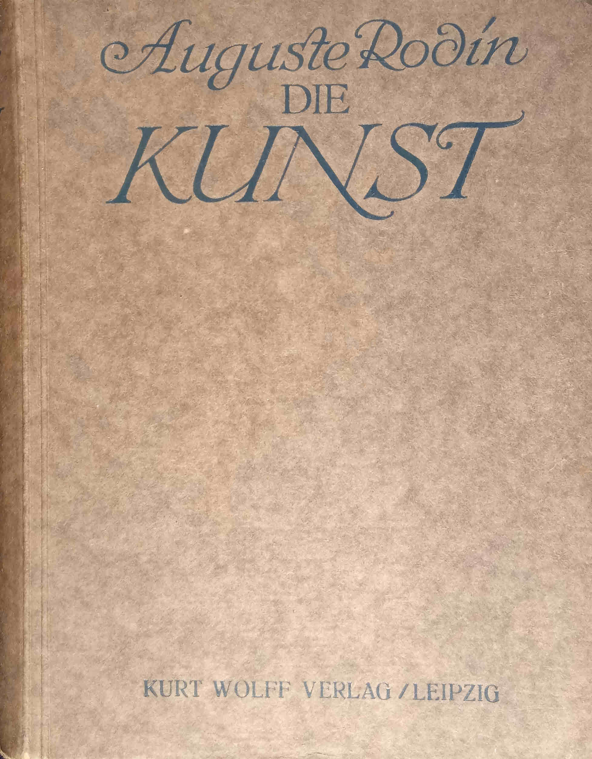 Auguste Rodin - Die Kunst. Gespräche des Meisters Gesammelt von Paul Gsell. - Gsell, Paul