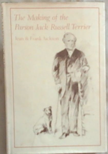 The making of the Parson Jack Russell terrier - Jackson, Jean and Frank