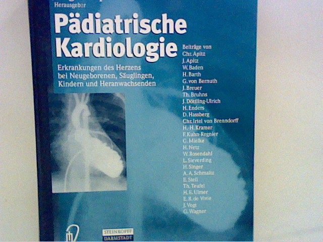 Pädiatrische Kardiologie: Erkrankungen des Herzens bei Neugeborenen, Säuglingen, Kindern und Heranwachsenden - Apitz, Jürgen Hrsg.