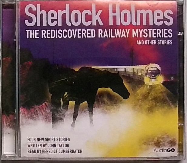 Sherlock Holmes: The Rediscovered Railway and Other Stories - Taylor, John