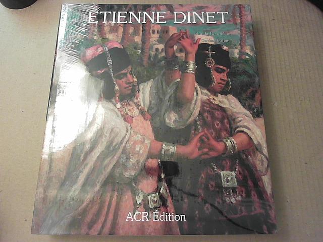 Les Orientalistes, Vol. 2: La Vie et l'oeuvre d' Etienne Dinet - Brahimi, Denise,Benchikou, Koudir