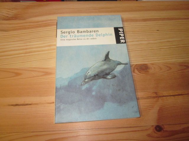 Der träumende Delphin. Eine magische Reise zu dir selbst - Bambaren, Sergio