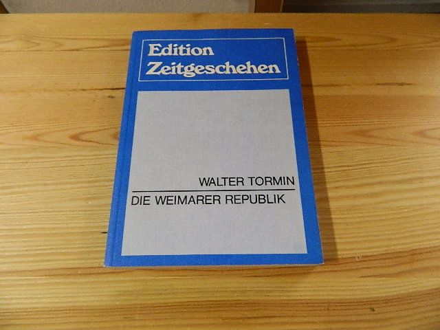 Die Weimarer Republik - Tormin, Walter (Hg.)