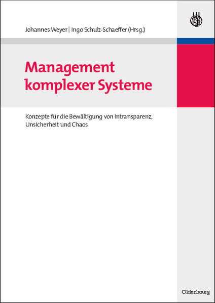 Management komplexer Systeme: Konzepte für die Bewältigung von Intransparenz, Unsicherheit und Chaos - Weyer, Johannes