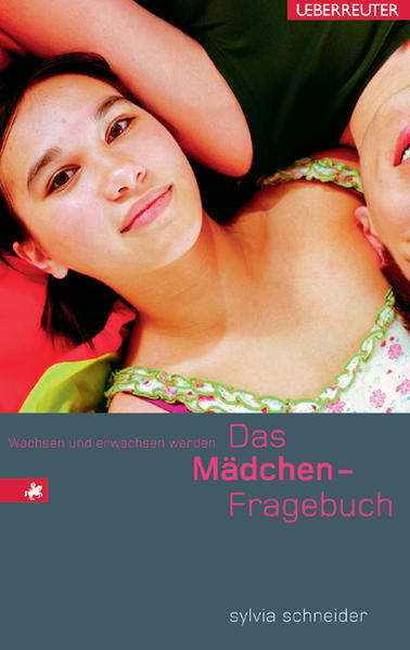 Das Mädchenfragebuch: Wachsen und erwachsen werden - Schneider, Sylvia