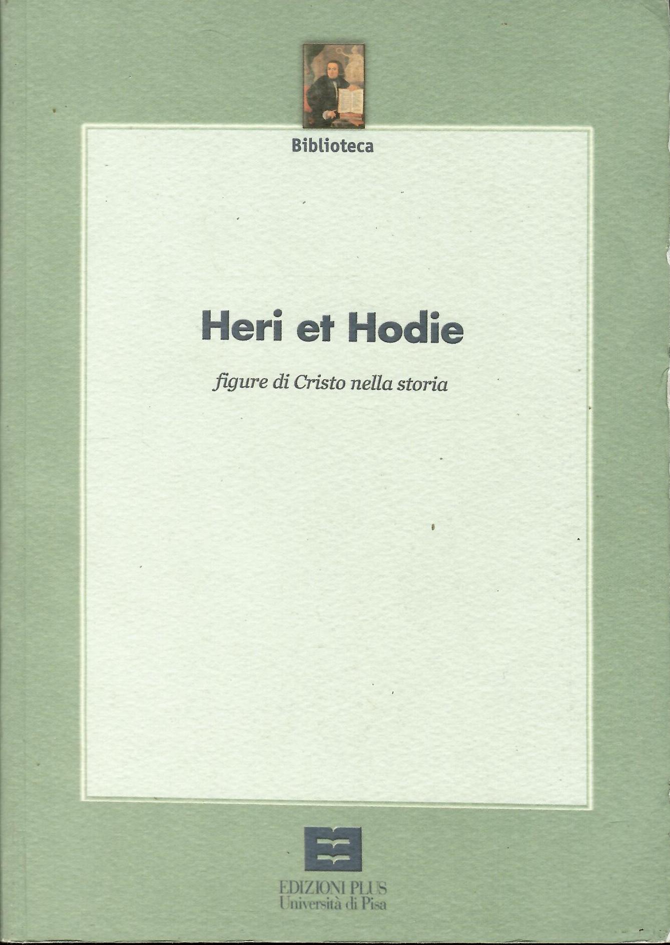 Abebooks Heri et hodie. Figure di Cristo nella storia. Atti del Convegno