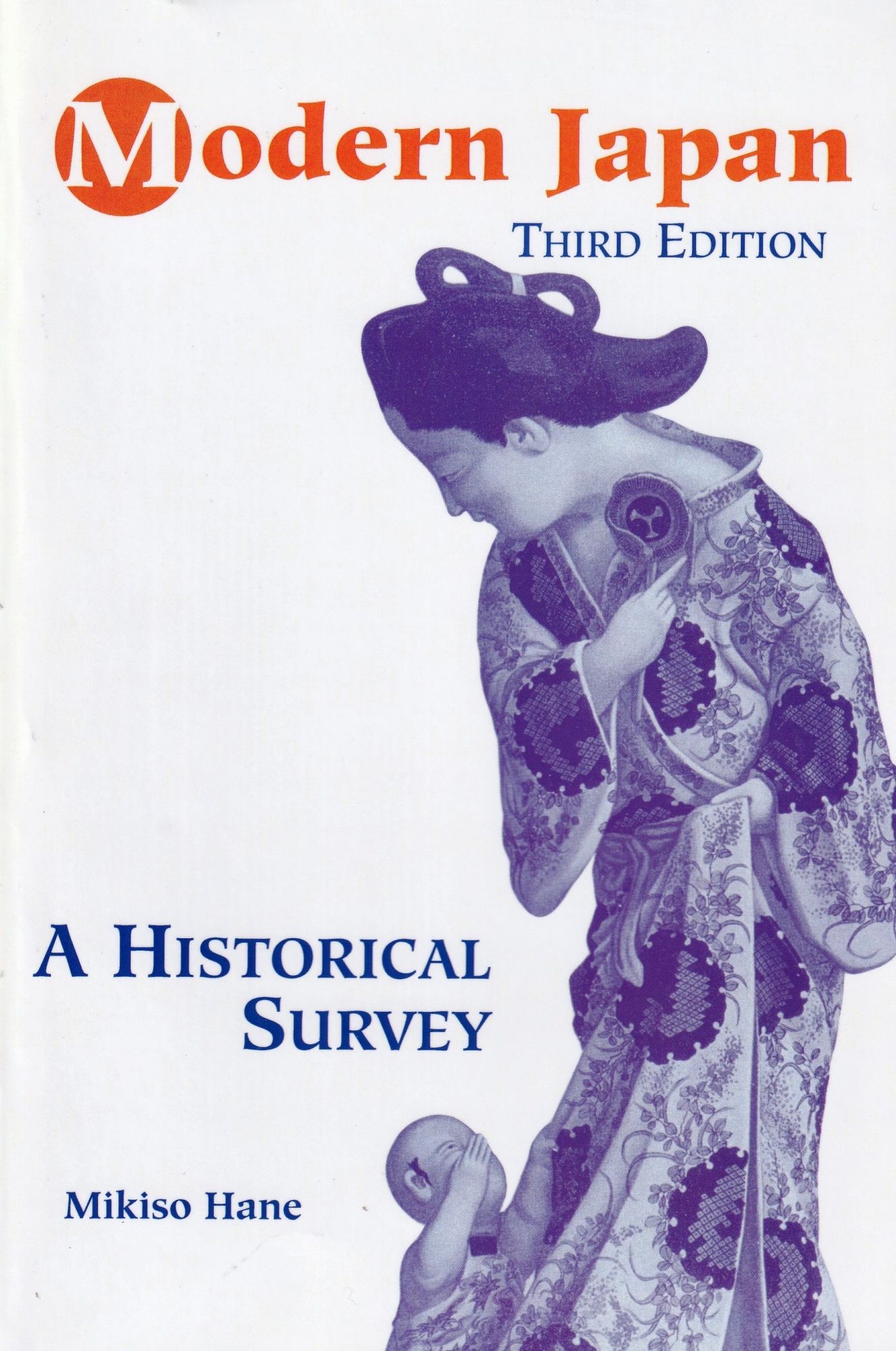 Modern Japan: A Historical Survey, Third Edition - Mikiso Hane