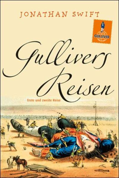 Gullivers Reisen: Die Reise nach Lilliput und nach Brobdingnag: Roman - Swift, Jonathan, Grandville und Franz Kottenkamp