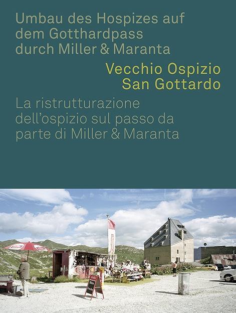 Umbau des Hospizes auf dem Gotthardpass durch Miller & Maranta - Hanak, Michael