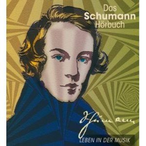 Das Schumann-Hoerbuch-Leben In Der Musik - Hesse, Corinna